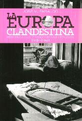 La Europa clandestina. Resistencia a las ocupaciones Nazi y Sovietica 1938-1948