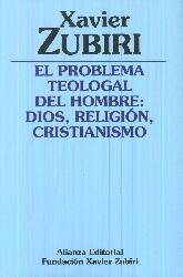 El Problema Teologal  Del Hombre : Dios, Religin, Cristianismo