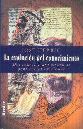 La evolucion del conocimiento. Del pensamiento mitico al pensamiento racional