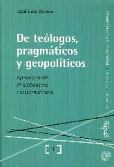 De Telogos Pragmticos y Geopolticos