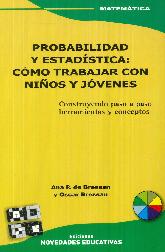 Probabilidad y Estadstica : cmo trabajar con nios y jvenes