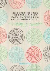 50 Experimentos imprescindibles para entender la psicologa social