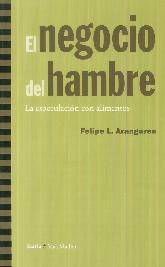 El Negocio del Hambre