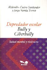 Depredador Escolar Bully y Ciberbully