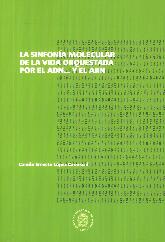 La sinfona molecular de la vida orquestada por el ADN ... y  el ARN