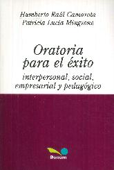 Oratoria para el xito interpersonal, social, empresarial y pedaggico