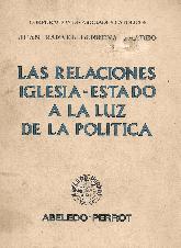 Las Relaciones Iglesia Estado a la luz de la politica