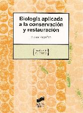 Biologia aplicada a la conservacion y restauracion