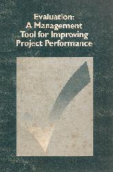 Evaluation A management tool for improving project performance