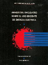 Anales del encuentro sobre el uso eficiente de energia electrica