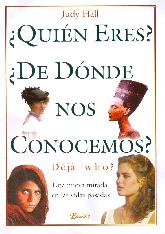 Quien eres? De donde nos conocemos? Deja who?