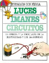 Luces, imanes, circuitos