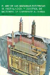 El ABC de las Máquinas Eléctricas III Instalación y Control de Motores de Corriente Alterna