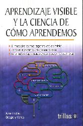 Aprendizaje Visible y la Ciencia de Cmo Aprendemos
