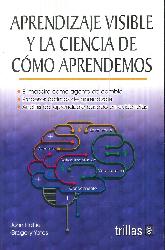 Aprendizaje Visible y la Ciencia de Cmo Aprendemos