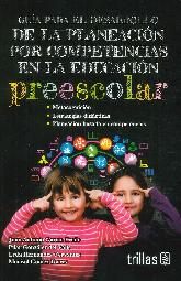 Gua para el desarrollo de la planeacin por competencias en la educacin preescolar