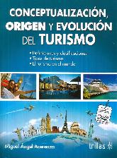 Conceptualización, Origen y Evolución del Turismo