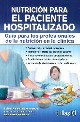Nutricin para El Paciente Hospitalizado.Gua para los profesionales de la nutricin en la clnica