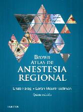 Brown Atlas de Anestesia Regional