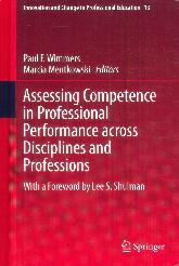 Assessing Competence in Professional Performance across Disciplines and Professions