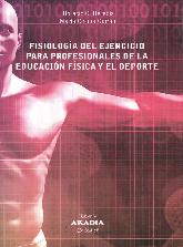 Fisiologa del ejercicio para profesionales de la educacin fsica y el deporte