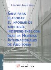 Gua para elaborar el informe de auditora independiente con base en Normas Internacionales de Audit
