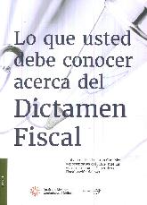 Lo que usted debe conocer del Dictamen Fiscal