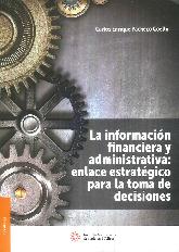 La informacin financiera y administrativa : enlace estratgico para la toma de decisiones