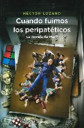 Cuando Fuimos los Peripatticos La novela de Merl