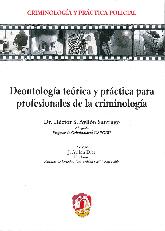 Deontologa Terica y Prctica para Profesionales de la Criminologa
