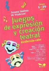 Juegos de expresin y creacin teatral Desde 6 a 99 aos