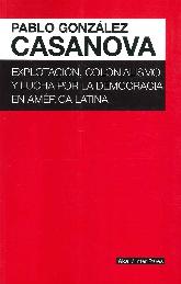 Explotacin, Colonialismo y Lucha por la Democracia en Amrica Latina