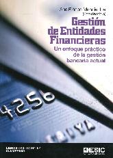 Gestión de entidades financieras. Un enfoque práctico de la gestión bancaria actual