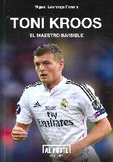 Toni Kroos El maestro invisible