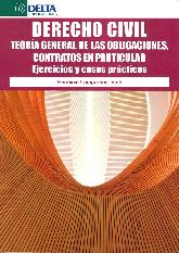 Derecho civil. Teoria general de las obligaciones, contratos en particular