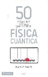 50 Cosas que hay que saber sobre la Fsica Cuntica