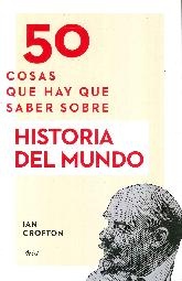 50 Cosas que hay que saber sobre Historia del Mundo