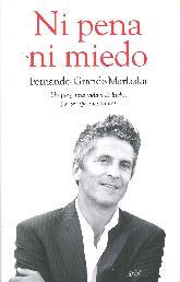 Ni Pena Ni Miedo Un juez, una vida y la lucha por ser quienes somos