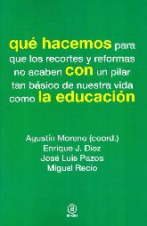 Qu hacemos para que los recortes y reformas no acaben con un pilar tan bsico de nuestra vida como