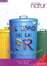 El Libro de las 3 R Reducir Reutilizar Reciclar