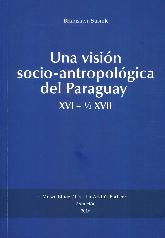 Una Visión Socio-antropológica del Paraguay XVI - 1/2 XVII