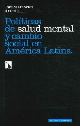 Polticas de salud mental y cambio social en Amrica latina