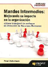 Mandos Intermedios : mejorando su impacto en la oragnizacin