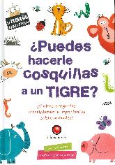 Puedes hacerle cosquillas a un tigre? Y otras preguntas increiblemente importantes sobre animales!