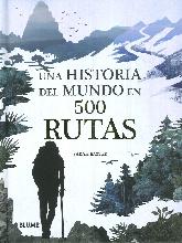 Una Historia del Mundo en 500 Rutas