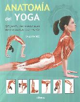 Anatoma del yoga. 30 posturas esenciales para el cuerpo y la mente.