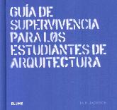 Gua de supervivencia para los estudiantes de arquitectura