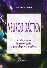 Neurodidctica. Aportaciones de las neurociencias al aprendizaje y la enseanza