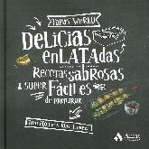 Delicias enlatadas Recetas sabrosas & super faciles de preparar