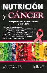Nutricin y cncer. Gua practica para prevenir el cncer